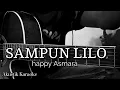 Download Lagu HAPPY ASMARA - SAMPUN LILO (AKUSTIK KARAOKE) | LIRIK