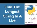 Find The Longest String In A List Python Example