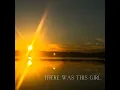 There Was This Girl