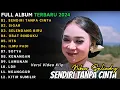 Download Lagu DANGDUT KOPLO TERBARU 2024 | SENDIRI TANPA CINTA |🎵 NIKEN SALINDRY FULL ALBUM |
