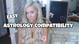 EASY Astrology Compatibility without Birth Time