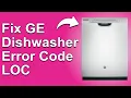 GE Dishwasher Error Code LOC What Does LOC Code Mean Should You Worry About It