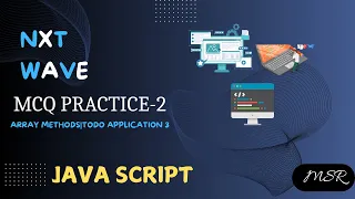 ARRAY METHODS MCQ PRACTICE - 2 Todos Application 3 CCBP NxtWave JS by MSR Coding