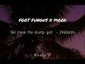Lagu FOOT FUNGUS X MOOD SLOWED