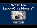 What Are Labor-Only Movers