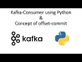 Kafka Consumer using Python Concept of Offset-Commit