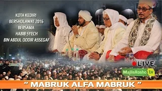 Download Mabruk Alfa Mabruk ~kota kediri bersholawat 2016 bersama Habib Syech Bin Abdul Qodir Assegaf MP3