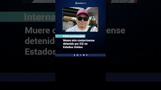 Muere otro costarricense detenido por ICE en Estados Unidos | #Noticias