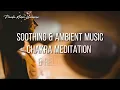 Relaxing Meditation Music. Healing Stress, Anxiety & Depressive States Healing Mind, Body and Soul