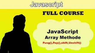 Javascript array methode array methods push pop shift unshift in hindi