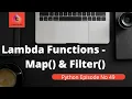 Map Filter Lambda Function In Python Python Map and Filter Map Filter Python Tutorial