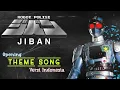 Download Lagu Opening Jiban (Versi Indonesia) | Theme Song