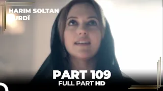 Harim Soltan Kurdî Part 109  Harim Soltan Kurdî Part 109