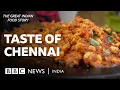 The gateway to South Indian cuisine A day of food in Chennai BBC News India