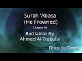 Download Lagu Surah 'Abasa (He Frowned) Ahmed Al-Trabulsi  Quran Recitation
