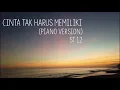 Cinta Tak Harus Memiliki - ST 12 (cover) by Lia Praba Piano Version