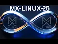 MX LINUX 25 Setup and Quick Review