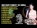Download Lagu MIXTAPE FUNKOT || MUSIC PARTY FULL ALBUM [BERJUANG SAMPAI MATI] || DJ DIRRA ON THE MIX