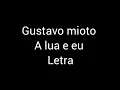 Gustavo mioto - a lua e eu letra