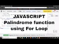 JAVASCRIPT function to check if a string is a Palindrome or not