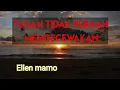 Download Lagu Ellen Mamo ~ Tuhan tidak pernah mengecewakan ~ Suka suka