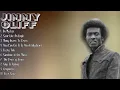 Goodbye Yesterday-Jimmy Cliff-Essential tracks for your collection-Significant