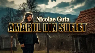Nicolae Guta - Amarul din suflet