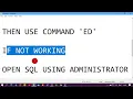 HOW TO EDIT SQL COMMAND IN NOTEPAD USING ED COMMAND IN SQL