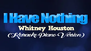 Download I HAVE NOTHING - Whitney Houston (KARAOKE PIANO VERSION) MP3