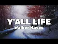Walker Hayes Y ALL LIFE