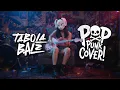 Lagu Tabola Bale - Silet Open Up (Pop Punk Cover 🤘) by Bunny Stellar | Kaka Tabola-Bale Lia Ade Nona E