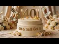40th birt ay song for a woman 40 40