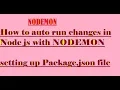 NodeMon How to Auto run changed file in node js setting nodemon with Package json NODE JS