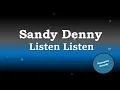 Sandy Denny - Listen Listen (Karaoke Version)