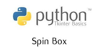Tkinter Basics - The Spinbox Widget