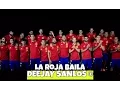 La Roja Baila (DeeJay Sanlos Remix Oficial)