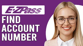 How To Find E-Zpass Account Number How Can You Get Your EZpass Account Number