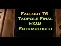 Fallout 76 - Tadpole Final Exam Entomologist at Camp Lewis