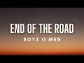 Download Lagu Boyz II Men - End Of The Road (Lyrics)