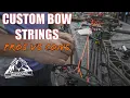 IT IS WORTH IT - Custom Bow Strings