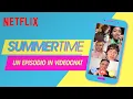 Video di I ragazzi di Summertime guardano un episodio in videochat | Netflix Italia
