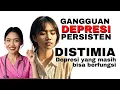 Download Lagu Distimia | Gangguan Depresi Persisten | Gejala Depresi yang masih bisa berfungsi