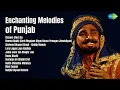 Download Lagu Enchanting Melodies of Punjab | Kuldeep Manak | Channa Churi Da | Keema Malki Garh Muglane Di...