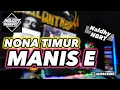 Download Lagu NONA TIMUR MANISE - Naldhy NBRT 🎵