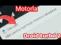 Motorola Droid turbo 2 Sim card is from Verizon wireless solution 2024 moto XT 1585