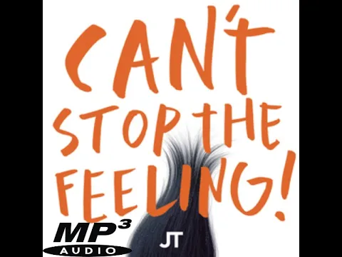 Download MP3 Justin Timberlake - Can't Stop The Feeling! (320 Kbps MP3 Quality)