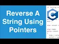 Reverse A String Using Pointers C Programming Example