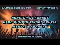 Download Lagu DJ ANDRI CONGKEL V2™ NONSTOP DJ FUNKOT HARD PUMPIN TINGGI BRUTAL 🔥 MENYALA ABANGKU 🔥#DJFUNKOTTERBARU
