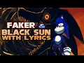 Faker \u0026 Black Sun WITH LYRICS | Sonic.EXE Cover | ft @churgneygurgney9895
