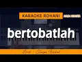 Download Lagu BERTOBATLAH |  Karaoke Lagu Rohani